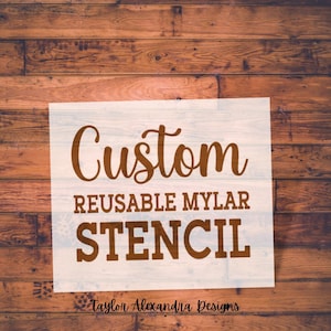 Custom Reusable Stencil Personalized Stencils Script or Print Fonts Designs Logos Create Your Own Stencil Reusable Stencil image 1