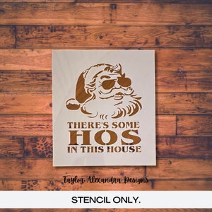 There&#39;s some HOs In This House Santa Stencil  | Christmas Stencil | Holiday Stencil | Reusable Stencil
