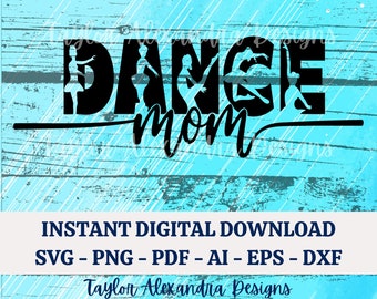Dance Mom Descarga digital / SVG Cricut, Silhouette / Svg, Pdf, Png, Eps, Dxf, Ai archivos