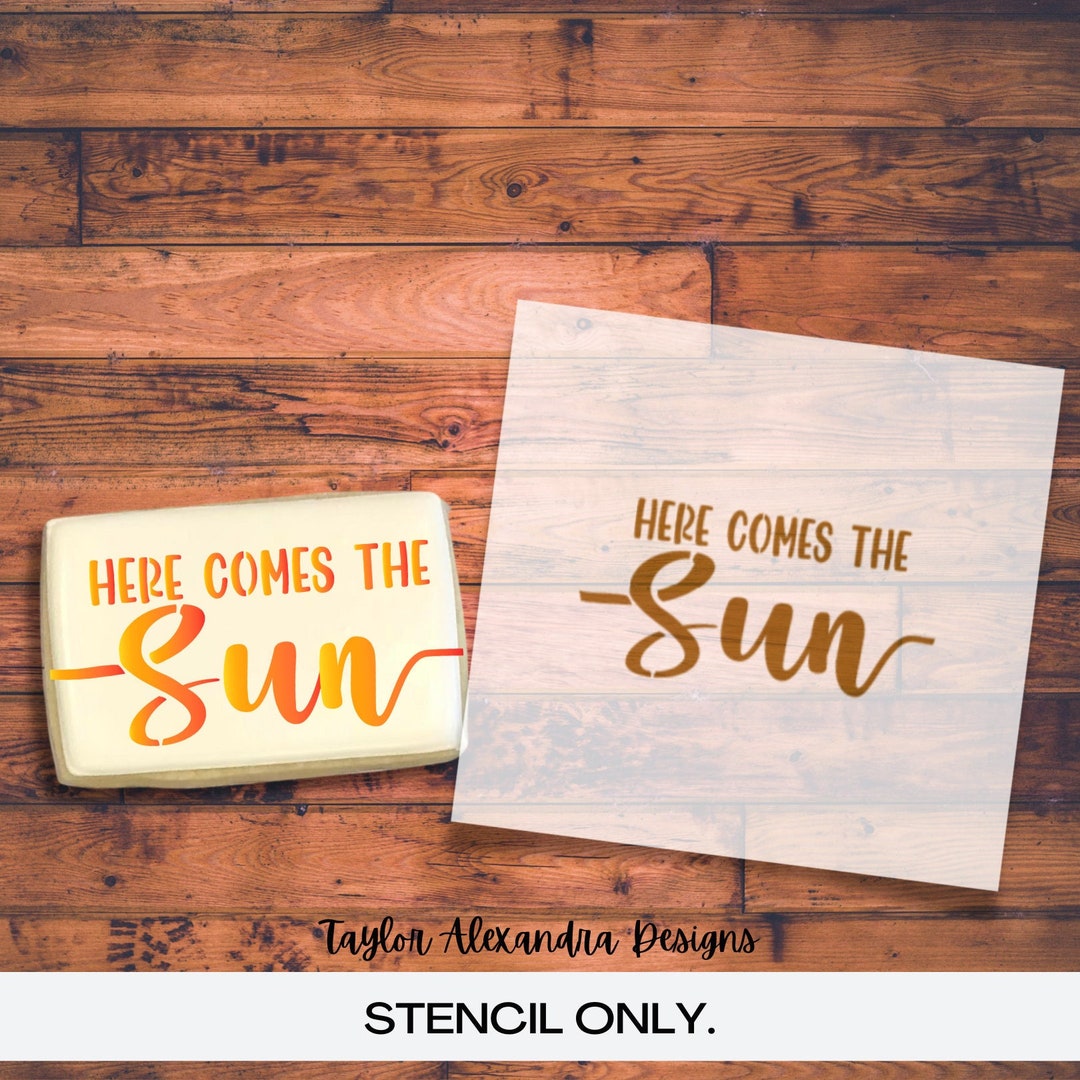 Here Comes the Sun Cookie Stencil Food Safe Stencil Stencil Genie