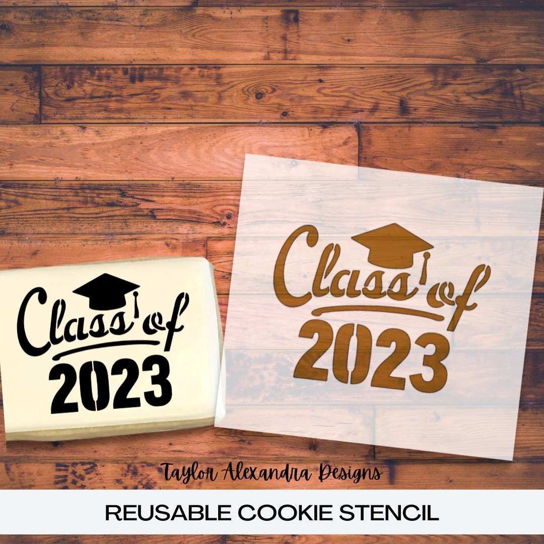 Class of Cookie Stencil Graduation 2023 Stencil Food Safe Stencil