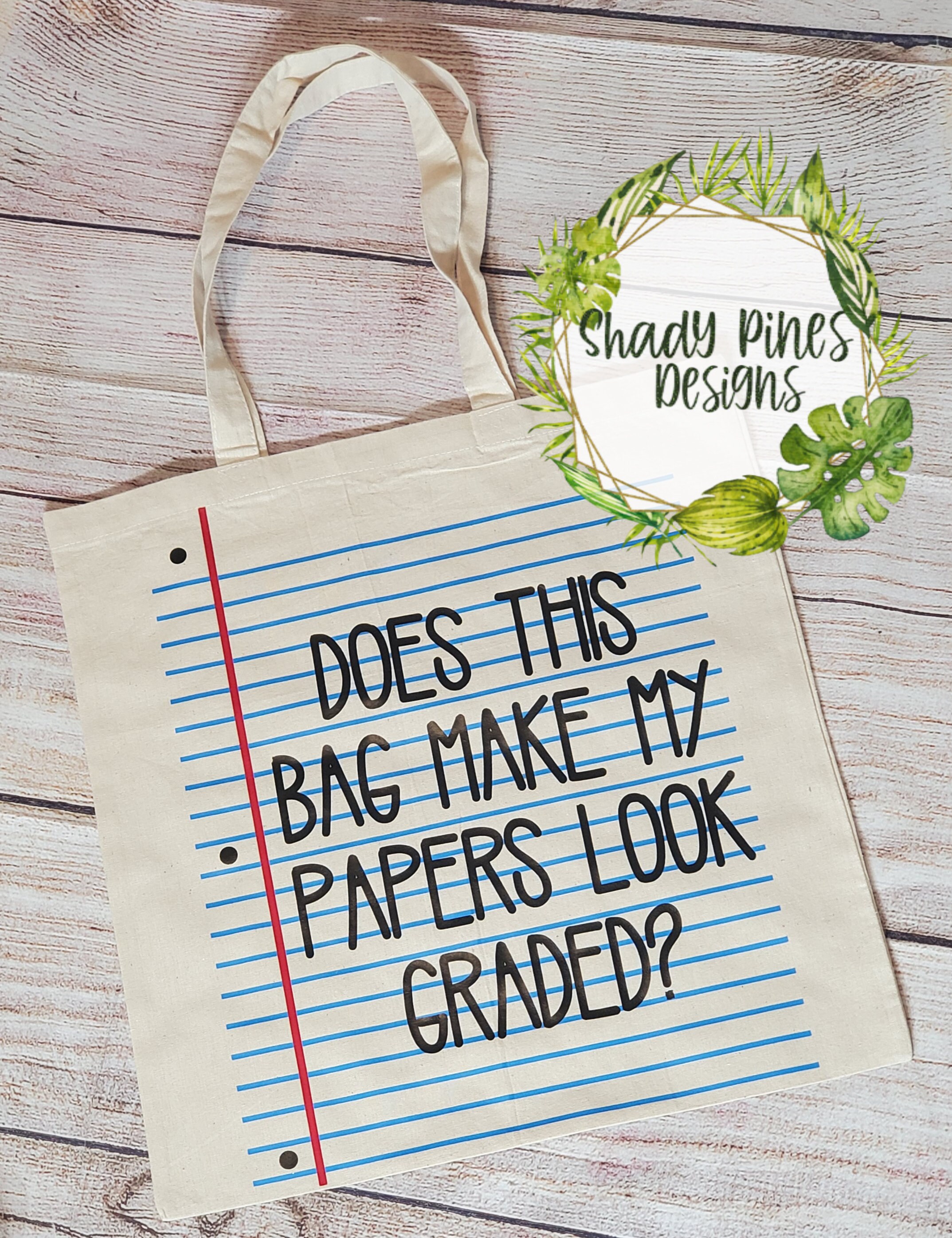 Does This Bag Make My Papers Look Graded Teacher Appreciation Gift