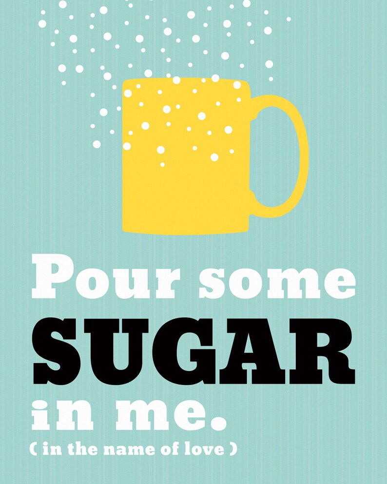 Some sugar. Some sugar