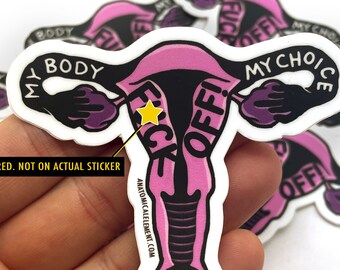 SALE: F-OFF My body My Choice anatomical Uterus vinyl die-cut sticker