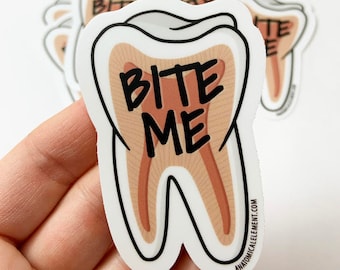 SALE: BITE ME Anatomical Tooth Vinyl Die-Cut Sticker