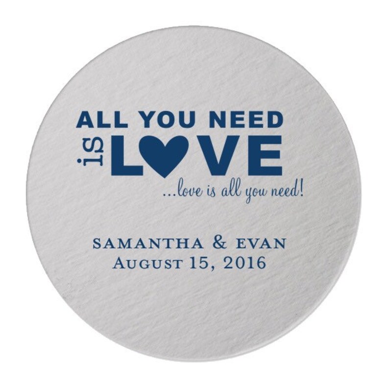 All you need is love. Love is all you need Personalized Circle Wedding Coasters {lots of foil color options!}
