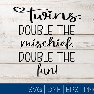 Twin Onesies Svg, Twin Baby Svg, Raddoppia il dispetto, Raddoppia il divertimento, Svg, Eps, Dxf, Png