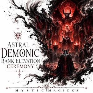 Könnte beinhalten: Eine Illustration mit dem Text "Astral Demonic Rank Elevation Ceremony". Das Bild zeigt eine dunkle, gotische Szene mit einer gehörnten Figur im Vordergrund und einem feurigen roten Hintergrund. Die Worte "Mystic Magicks" stehen unten.