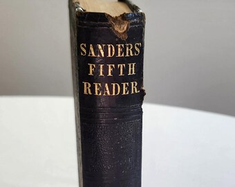 The School Reader Fifth Book by Charles W. Sanders --- Antique 1860s Sanders' New Series English Grammar Language Arts School Textbook