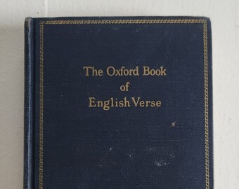 The Oxford Book of English Verse 1250 to 1918 by Arthur Quiller-Couch --- Vintage Classic Literature England Antique Poetry Collection Book