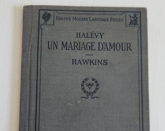 Un mariage d'amour de Ludovic Halevy - Un mariage d'amour - Livre d'auteur dramatique littérature française ancienne avec notes --- théâtre classique vintage