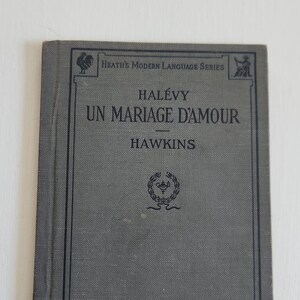Un Mariage D&#39;Amour by Ludovic Halevy - A Marriage of Love - Antique French Literature Playwright Book with Notes --- Vintage Classic Theatre