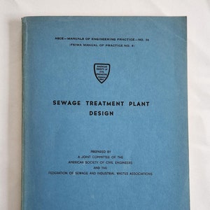 Sewage Treatment Plant Design by the American Society of Civil Engineers --- Vintage 1950s Sewer System Engineering Textbook Unique Guide