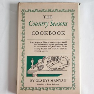 The Country Seasons Cookbook by Gladys Manyan - illustrated by Doug Anderson --- Vintage 1970s Farm Fresh Vegetable Fruit Seasonal Recipes