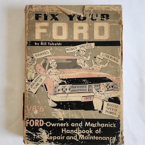 Fix Your Ford by Bill Toboldt - V8's and 6's from 1970 to 1954 - Vintage Classic Car Restoration Automobile Repair Guide Book Mechanic Gift