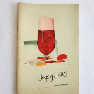 Joys of Jell-O Gelatin Dessert Cookbook -- Vintage 1960s General Foods Jello Mold Sweet Treat Recipes -- Retro Mid-Century Kitsch Cook Book
