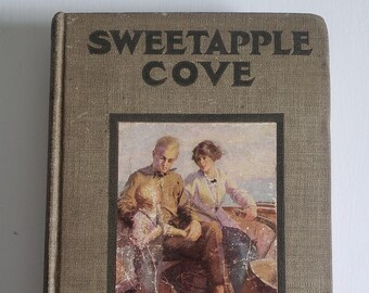 Sweetapple Cove by George Van Schaick --- Vintage 1910's Newfoundland Coastal Romance Novel --- Sentimental Love Story Canada Edwardian Book