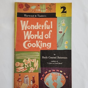 Harwood & Tjaden&#39;s Wonderful World of Cooking by Ruth Conrad Bateman - Volume 2 Italian Recipes - Vintage 1960s Italy Recipes Booklet