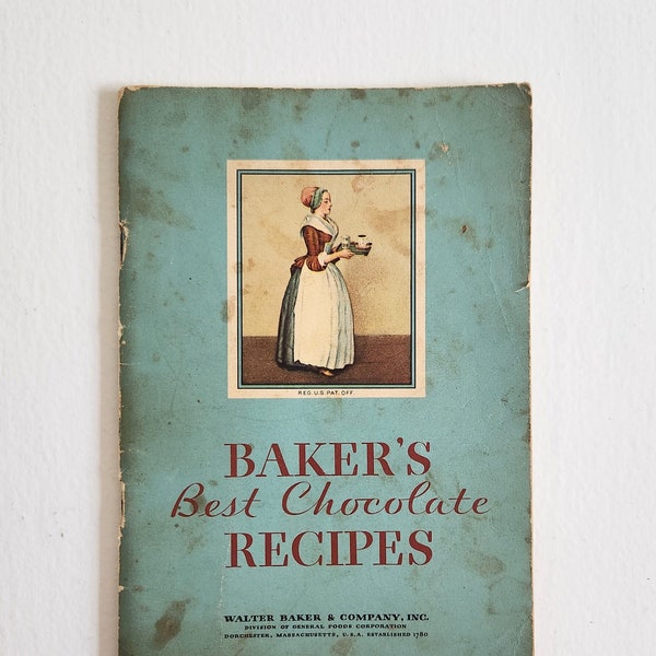 Baker's Best Chocolate Recipes --- Vintage 1930s Walter Baker & Company Advertising Booklet --- Antique Chocolate Girl Dessert Cookbook