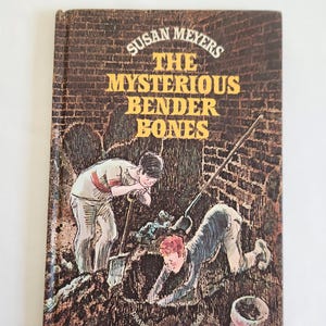 The Mysterious Bender Bones by Susan Meyers - Illustrated by Ib Ohlsson --- Vintage 1970s Children's Mystery Adventure Novel Kids Book