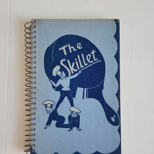 The Skillet - A Collection of Choice Recipes - Vintage 1950s Local Church Comfort Food Old Fashioned Home Cooking Cookbook --- Retro Kitchen