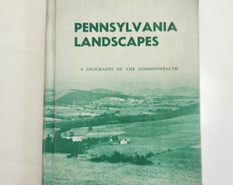 Pennsylvania Landscapes - A Geography of the Commonwealth by Raymond & Marion Murphy --- Vintage 1950s East Coast Local History Book