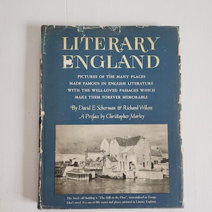 Literary England - Photographs of Places Made Memorable in English Literature by Scherman & Wilcox --- Vintage 1940s History Nonfiction Book