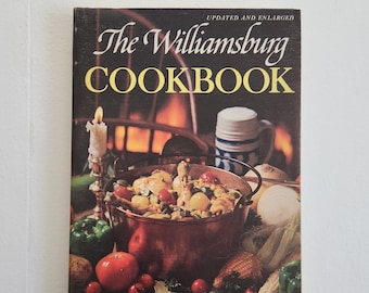 The Williamsburg Cookbook by Letha Booth --- Vintage Traditional American Colonial Era Recipes Cook Book --- Antique Farmhouse Kitchen