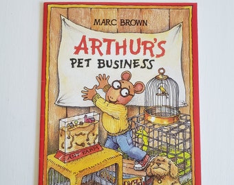 Arthur's Pet Business by Marc Brown -- Vintage 1990's 2000's Kids PBS TV Show Story Book -- Retro 90's Kids Classic Children's Literature
