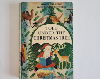 Told Under the Christmas Tree - Stories and Poems from Around the World - Illustrated by Maud & Miska Petersham --- Vintage Holiday Book