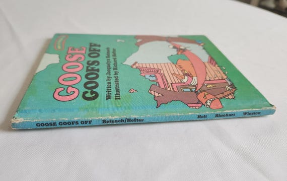 Goose Goofs off by Jacquelyn Reinach - Illustrated by Richard