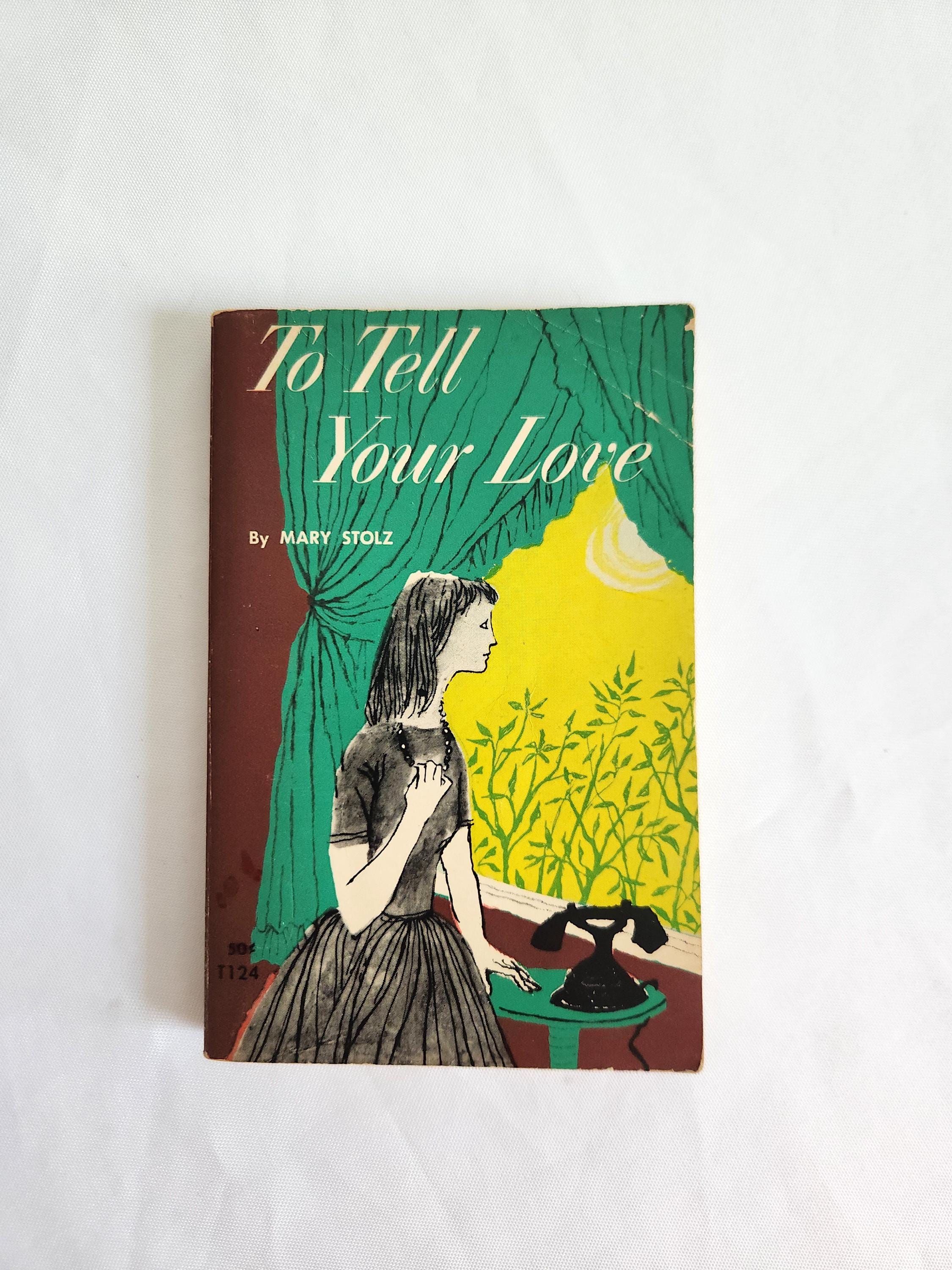 To Tell Your Love by Mary Stolz - Illustrated by Arthur Marokvia - Vintage 1950s 1960s Scholastic Teen Romance Novel - Rare Young Adult Book