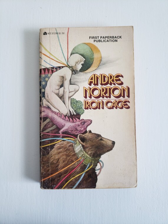 Iron Cage by Andre Norton Iron Cage by Andre Norton