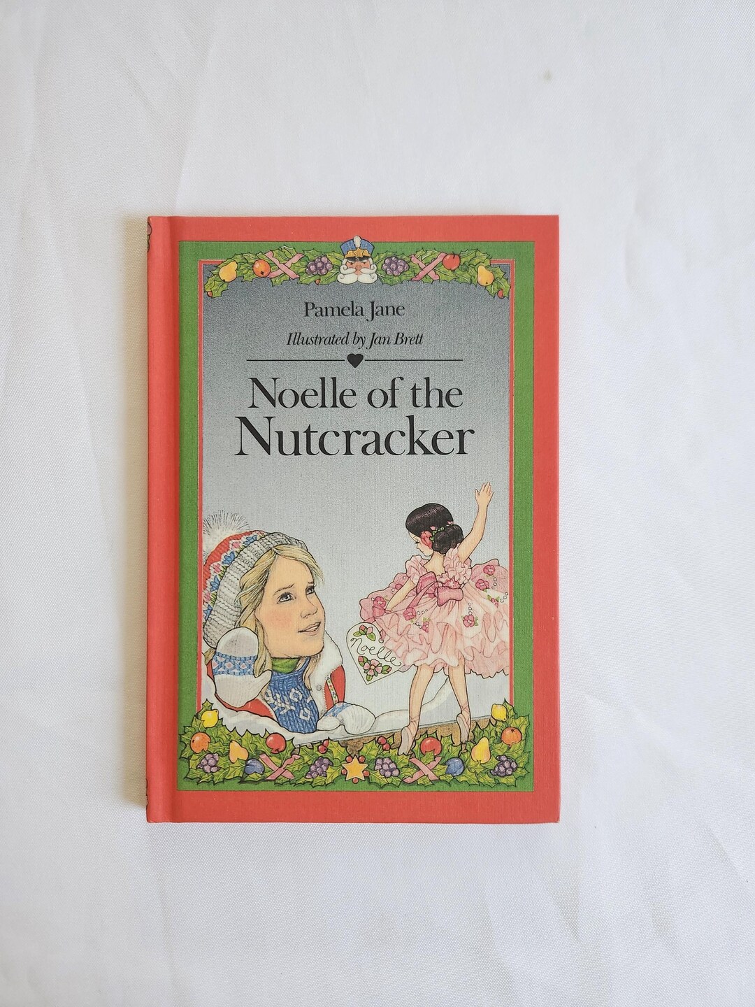 Noelle of the Nutcracker by Pamela Jane Illustrated by Jan
