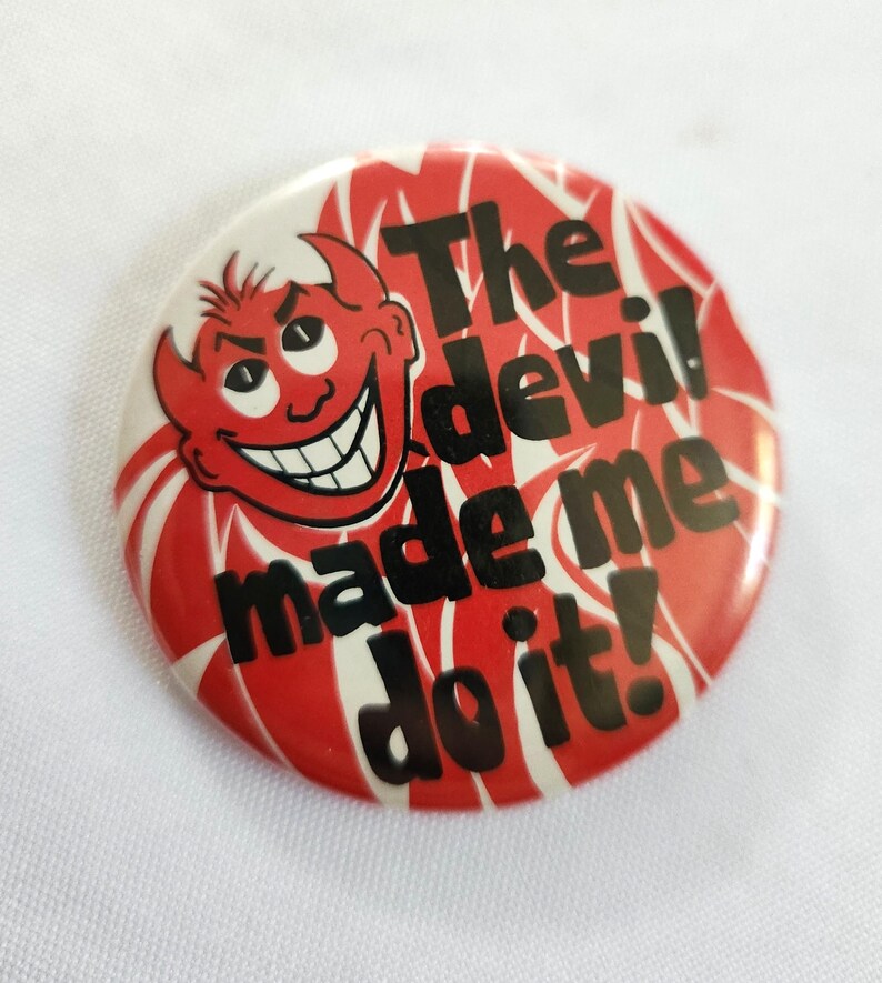 Vintage Cheeky Devilish Pinback Button - the Devil Made Me Do It ...