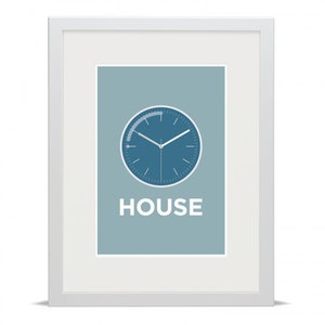 May include: A framed print featuring a blue clock face and the word "HOUSE" in white text on a light blue background.