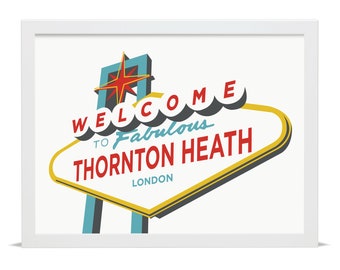 Welcome to Fabulous Thornton Heath - Giclée Art Print