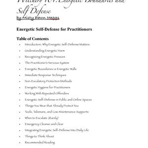 Peut inclure: Une page blanche de "Witchery 101" par Misty Dawn Meggs, avec le titre "Energetic Boundaries and Self Defense". La table des matières comprend des sujets tels que "Energetic Harm", "Energetic Pressure" et "Energetic Hygiene". Copyright 2024.