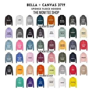 Peut inclure: Un tableau pr&eacute;sentant 36 options de couleurs diff&eacute;rentes pour les sweats &agrave; capuche en polaire &eacute;ponge Bella + Canvas 3719. Le tableau est intitul&eacute; "The Mom Tee Shop".