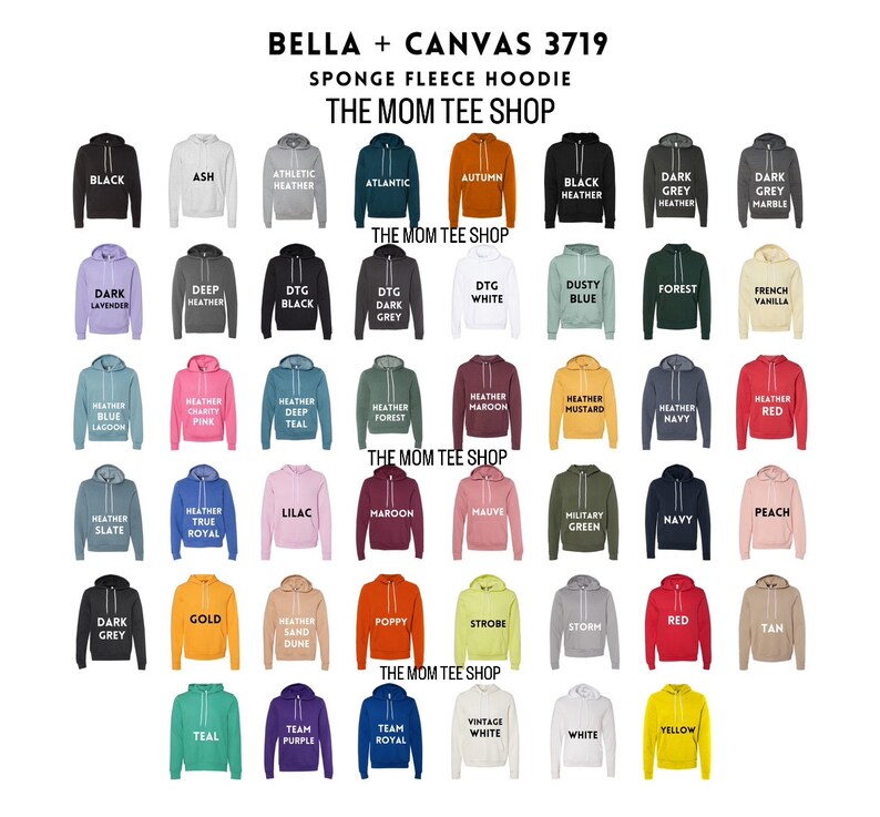 Peut inclure: Un tableau pr&eacute;sentant 36 options de couleurs diff&eacute;rentes pour les sweats &agrave; capuche en polaire &eacute;ponge Bella + Canvas 3719. Le tableau est intitul&eacute; "The Mom Tee Shop".