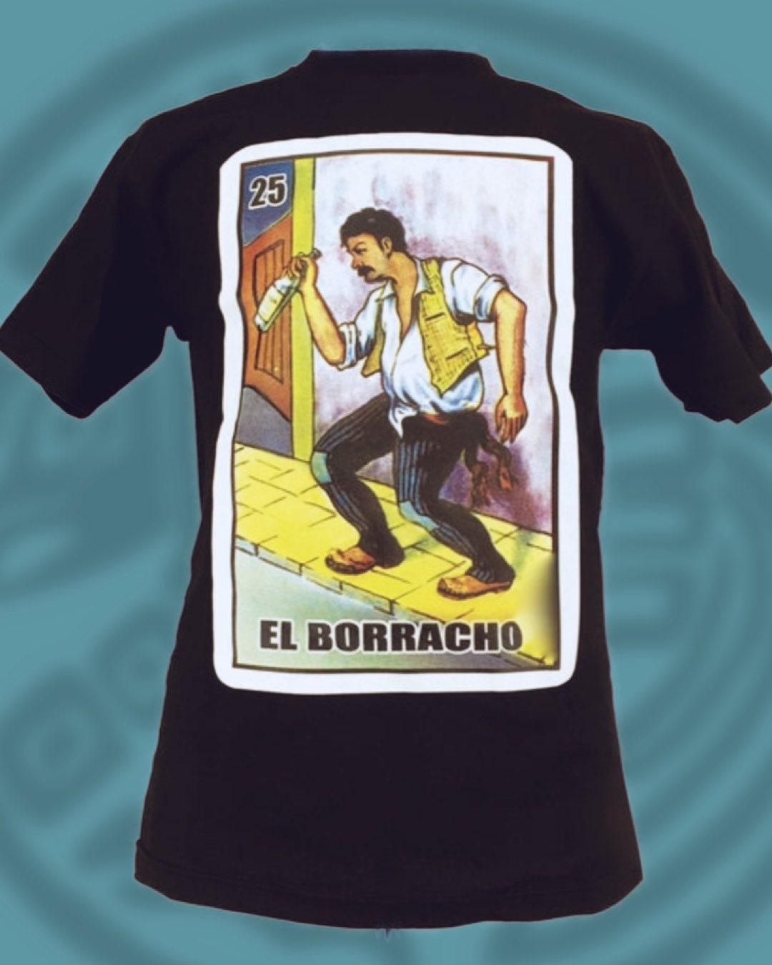 el borracho loteria shirt