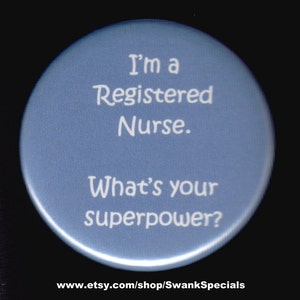May include: A blue round button with white text that reads "I'm a Registered Nurse. What's your superpower?" and a website address at the bottom.