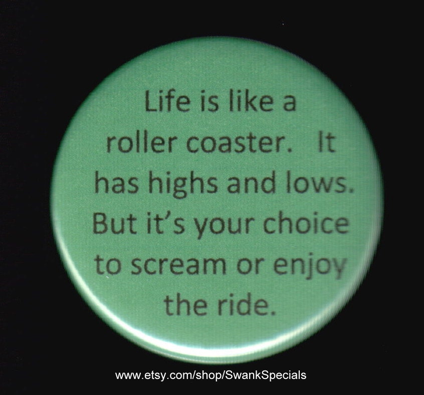 Life Is Like A Roller Coaster It Has Highs And Lows But Etsy