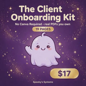 Op de afbeelding: Een digitaal document getiteld The Client Onboarding Kit met een lichtpaarse cartoongeest op een donkerpaarse achtergrond met gouden sterren. De tekst luidt No Canva Required - real PDFs you own, 19 PAGES, $17 en Spooky's Systems.