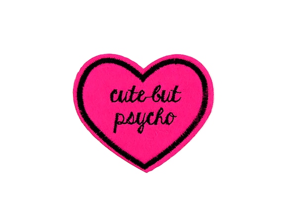 Cute but Psycho Patch Pink Heart Funny 