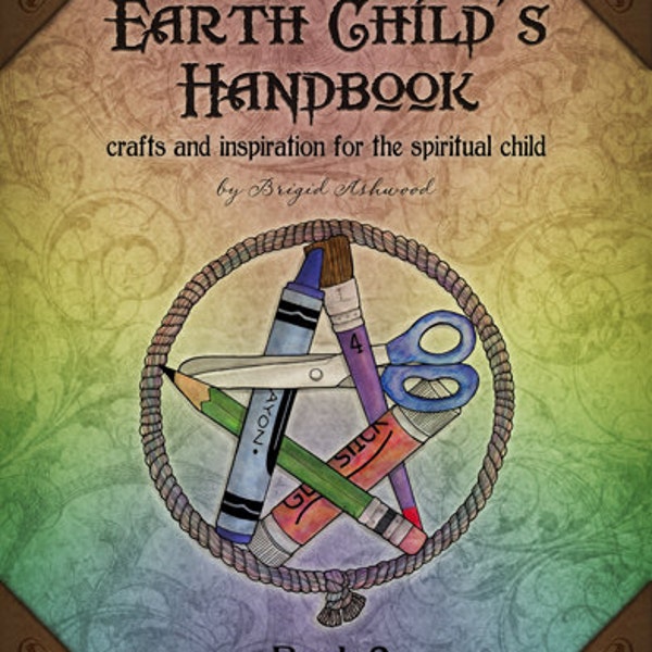 The Earth Child's Handbook - Book 2 - Pagan Kids Book