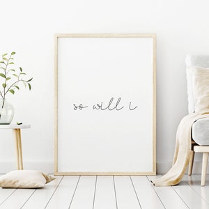 So Will I Printable, So Will I Wall Art, Christian Prints, Christian Printables, Faith Prints, Christian Wall Art, Christian Home Decor