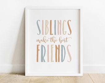 DIGITAL FILE, Siblings Make The Best Friends, Shared Room Signs, Playroom Decor, Kids Room Decor, Playroom Prints, Nursery Decor, TASH