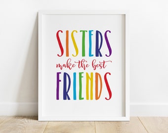 DIGITAL FILE, Sisters Make The Best Friends Print, Nursery Print, Girls Room Decor, Toddler Wall Art, Playroom Print, Kids Room Decor, RBOW