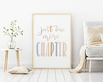 DIGITAL FILE, Just One More Chapter Print, Reading Nook Decor, Classroom Decor, Homeschool Decor, Homeschool Print, Playroom Print, TASH